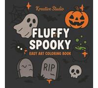 Fluffy Spooky Coloring Book: Cute and Creepy Coloring Pages, Kawaii Spooky Coloring Book for Teens, Spooky Cute Halloween Coloring, Adorable Scary ... Goth Spooky Fun (Fluffy Club - Halloween)