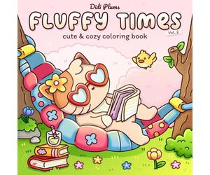 Fluffy Times Vol. 2: Coloring Book for Adults & Teens Featuring Adorable Animal Characters in Cute and Cozy Daily Moments (Fluffy Times Coloring)