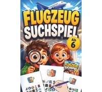 Flugzeug Suchspiel für Kinder ab 6: Spaß, Spiel & Beschäftigung auf jeder Flugreise mit Kindern