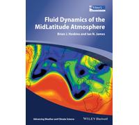 Fluid Dynamics of the Mid-Latitude Atmosphere