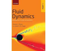 Fluid Dynamics: Part 1: Classical Fluid Dynamics