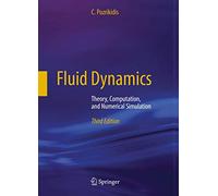 Fluid Dynamics: Theory, Computation, and Numerical Simulation