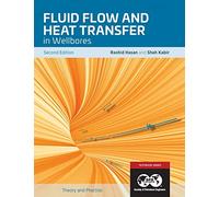 Fluid Flow and Heat Transfer in Wellbores, 2nd Edition: Textbook 16