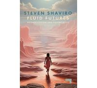 Fluid Futures : Science Fiction and Potentiality