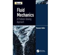 Fluid Mechanics : A Problem-Solving Approach