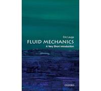 Fluid Mechanics – A Very Short Introduction – Oxford University Press
