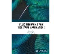Fluid Mechanics and Industrial Applications