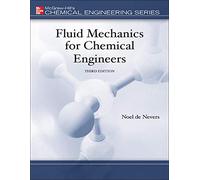 Fluid Mechanics for Chemical Engineers (CIVIL ENGINEERING)