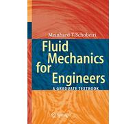 Fluid Mechanics for Engineers: A Graduate Textbook