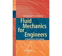 Fluid Mechanics for Engineers: A Graduate Textbook