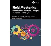 Fluid Mechanics: Fundamentals, Advanced Concepts, and Smart Technologies