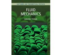 Fluid Mechanics: Lectures on Theoretical Physics