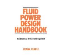 Fluid Power Design Handbook (Fluid Power and Control)