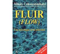 Fluir (Flow): Una Psicología de la Felicidad
