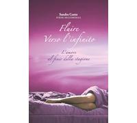 Fluire verso l'infinito: L'amore al finir della stagione (Il fluire)