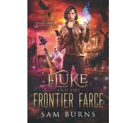 Fluke and the Frontier Farce (The Fantastic Fluke)
