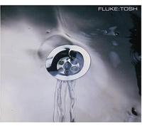 Fluke - Tosh