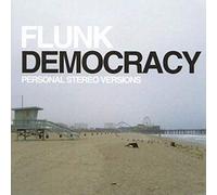 Flunk - Democracy - Personal Stereo Versions