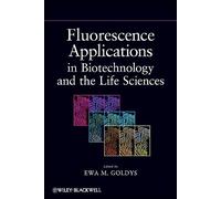 Fluorescence Applications in Biotechnology and Life Sciences