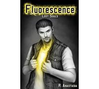 Fluorescence: Lost Souls: Volume 4