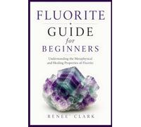 Fluorite Guide for Beginners: Understanding the Metaphysical and Healing Properties of Fluorite