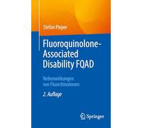 Fluoroquinolone-Associated Disability FQAD: Nebenwirkungen von Fluorchinolonen