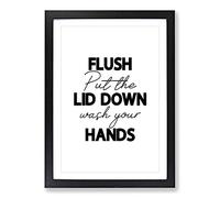 Flush Put The Lid Down Wash Your Hands V2 Typography Framed Print | A2 Black Framed Wall Art | Ready to Hang | Modern Positive Affirmations Picture | Living Room Bedroom Lounge Office