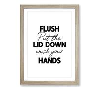 Flush Put The Lid Down Wash Your Hands V2 Typography Framed Print | A2 Oak Framed Wall Art | Ready to Hang | Modern Positive Affirmations Picture | Living Room Bedroom Lounge Office