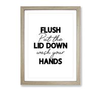 Flush Put The Lid Down Wash Your Hands V2 Typography Quote Framed Print | A4 Oak Framed Wall Art | Ready to Hang | Modern Positive Affirmations Picture | Living Room Bedroom Lounge Office