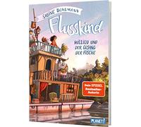 Flusskind 1: Millilu und der Gesang der Fische: Naturverbundenes Mädchenbuch ab 8