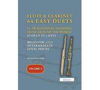 Flute and Clarinet 64 easy duets - 16 Traditional tunes (volume 2): scored in 4 keys for beginners/intermediate (Easy Duets for Flute and Clarinet - ... & Early Intermediate Duet Series in 4 Keys)