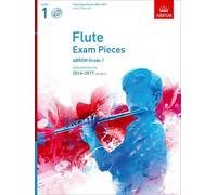 Flute Exam Pieces 2014-2017. Grade 1 Score. Part & CD: Selected from the 2014-2017 Syllabus (ABRSM Exam Pieces) by ABRSM ( 2013 ) Sheet music
