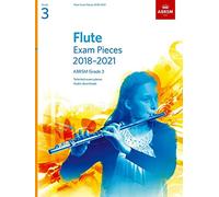Flute Exam Pieces 2018-2021, ABRSM Grade 3: Selected from the 2018-2021 syllabus. Score & Part, Audio Downloads (ABRSM Exam Pieces)