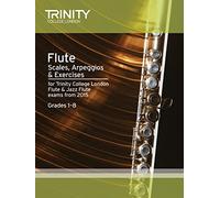 Flute & Jazz Flute Scales & Arpeggios from 2015: Grades 1 - 8 (Woodwind Exam Repertoire)