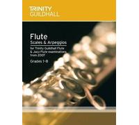 Flute & Jazz Flute Scales & Arpeggios Grades 1-8 (Trinity Scales & Arpeggios) by Trinity Guildhall (2006) Sheet music