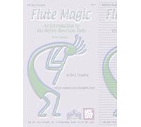 Flute Magic, Third Edition: An Introduction to the Native American Flute