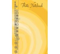 Flute Notebook: Music lesson book for flute students to practice with fingering charts and notation pages