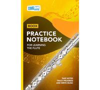 Flute Practice Notebook - Yellow Cover: With Space to Track Progress, Take Notes, and Write Music (Boox: Flute)