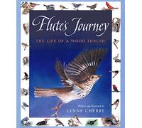 Flute's Journey: The Life of a Wood Thrush