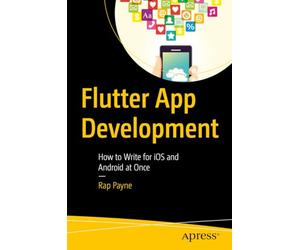 Flutter App Development: How to Write for iOS and Android at Once