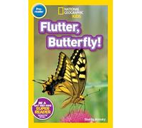 Flutter, Butterfly! (National Geographic Kids Readers, Pre-Reader)