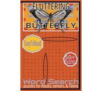 FLUTTERING BUTTERFLY: Word Search With Easy To Read Print About Butterflies, Spices Names, Locations, and More [ 6x9 inches, 110 pages | 50+ Puzzle …Gift for Vacation. Holidays. and Free Times.