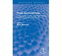 Fluvial Geomorphology : A Proceedings Volume of the Fourth Annual Geomorphology Symposia Series