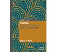 Flux Cities: Ontological Design for a Regenerative World