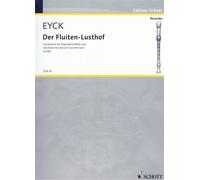 Jacob van Eyck: Fluytenlusthof: Descant Recorder: Score and Parts