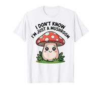 Fly Agari Funny I Don’t Know I’m Just a Mushroom Cute Kawaii T-Shirt