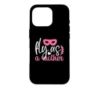 Fly As A Mother Cute Mom Life Mother's Day Case for iPhone 16 Pro