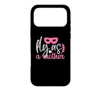 Fly As A Mother Cute Mom Life Mother's Day Case for iPhone 17 Pro Max