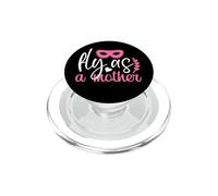 Fly As A Mother Cute Mom Life Mother's Day PopSockets PopGrip for MagSafe