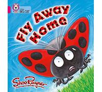Fly Away Home: A patterned and predictable story about a ladybird looking for a home. (Collins Big Cat)
